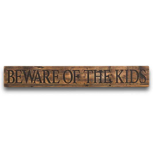 Beware Of The Kids Rustic Wooden Message Plaque - £49.95 - Wall Plaques > Wall Plaques > Quotations 