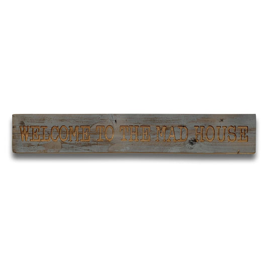 Mad House Grey Wash Wooden Message Plaque - £59.95 - Wall Plaques > Wall Plaques > Quotations 
