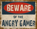 Vintage Metal Sign - Beware Of The Angry Gamer-Signs & Rules
