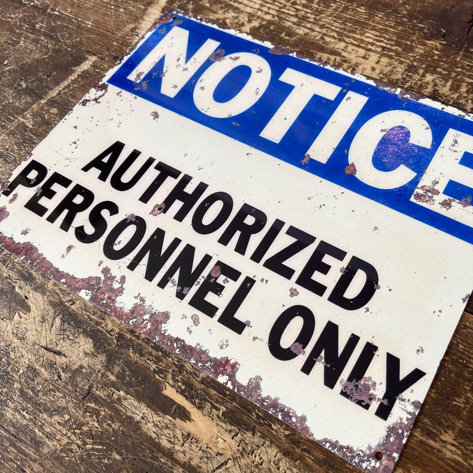 Vintage Metal Sign - Notice Authorized Personnel Only-Signs & Rules