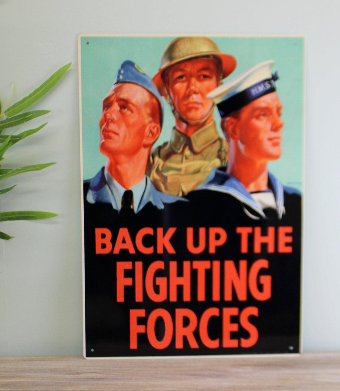 Vintage Metal Sign - Retro Propaganda - Back Up The Fighting Forces - £27.99 - Retro Propaganda 